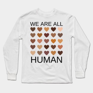 We are all human melanin hearts Long Sleeve T-Shirt